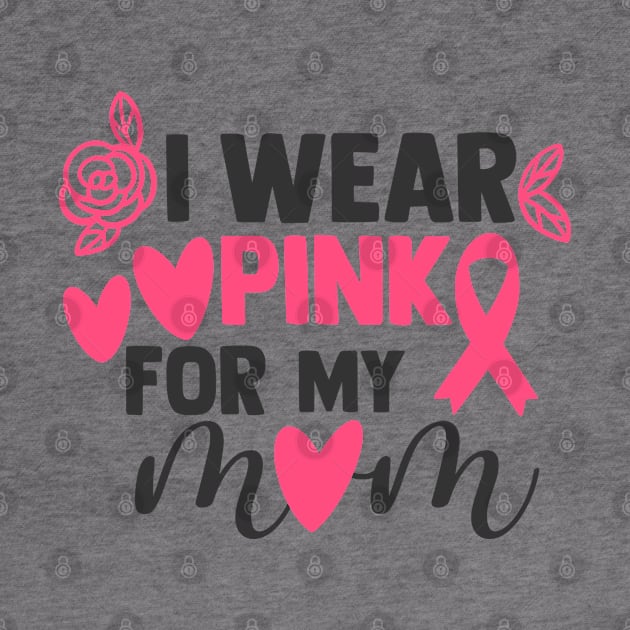 I wear pink for my mom by gdimido